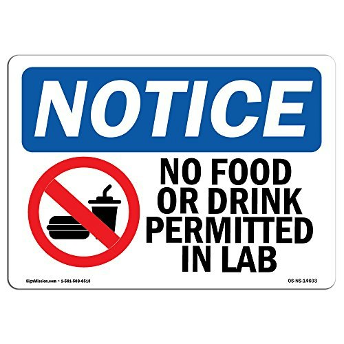No Food or Drink Permitted in Lab OSHA Notice Sign: $20.34 No Food or Drink Permitted in Lab OSHA Notice Sign: $20.34