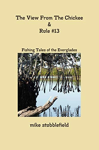 The View From The Chickee & Rule #13: $16.84 The View From The Chickee & Rule #13: $16.84