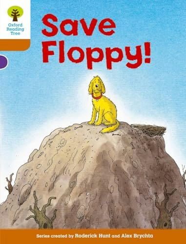 Oxford Reading Tree Level 8 More Stories: Save Floppy!: $10.75 Oxford Reading Tree Level 8 More Stories: Save Floppy!: $10.75