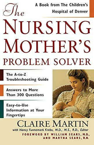 The Nursing Mother's Problem Solver: $11.96 The Nursing Mother's Problem Solver: $11.96