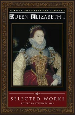 Queen Elizabeth I Selected Works: $20.97 Queen Elizabeth I Selected Works: $20.97