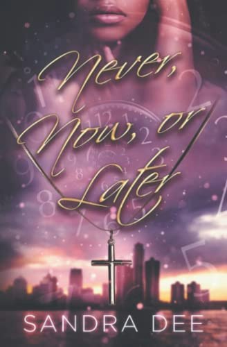 Never, Now, or Later: $14.99 Never, Now, or Later: $14.99