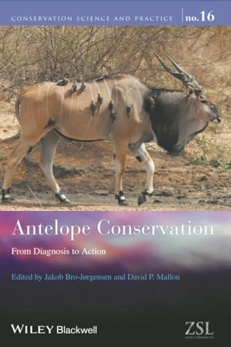 Antelope Conservation: From Diagnosis to Action: $86.95 Antelope Conservation: From Diagnosis to Action: $86.95