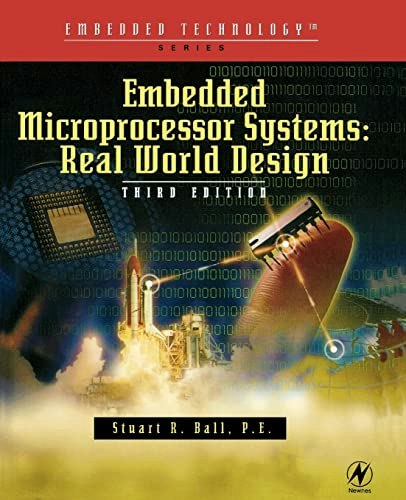 Embedded Microprocessor Systems Real World Design: $46.75 Embedded Microprocessor Systems Real World Design: $46.75