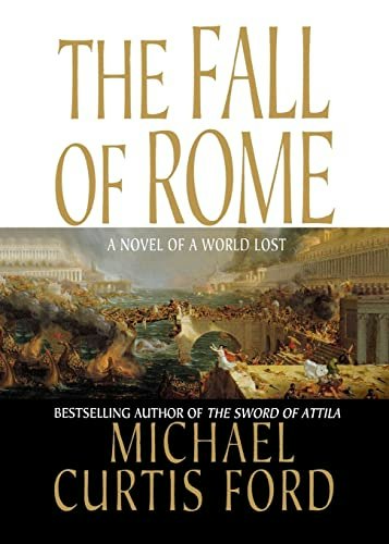 The Fall of Rome: A Novel: $20.99 The Fall of Rome: A Novel: $20.99
