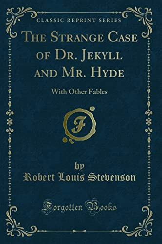 The Strange Case of Dr. Jekyll and Mr. Hyde: $7.27 The Strange Case of Dr. Jekyll and Mr. Hyde: $7.27