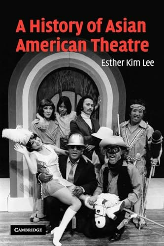 A History of Asian American Theatre: $29.99 A History of Asian American Theatre: $29.99