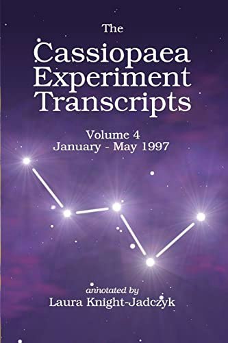The Cassiopaea Experiment Transcripts Volume 4 (January-May 1997): $18.80