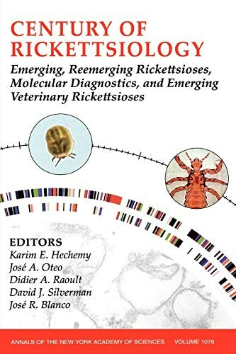 Century of Rickettsiology Volume 1078: $99.73 Century of Rickettsiology Volume 1078: $99.73
