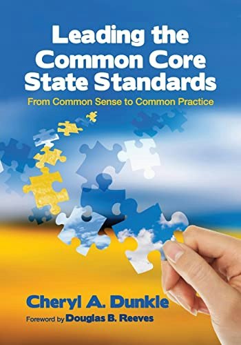 Leading the Common Core State Standards: From Common Sense to Common Practice: $19.60 Leading the Common Core State Standards: From Common Sense to Common Practice: $19.60