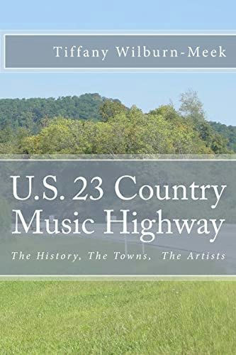 U.S. 23 Country Music Highway: The History, The Towns, and The Artists: $12.95 U.S. 23 Country Music Highway: The History, The Towns, and The Artists: $12.95