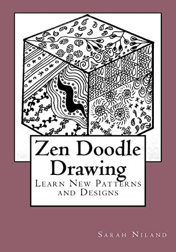 Zen Doodle Drawing: Learn New Patterns and Designs: $7.99 Zen Doodle Drawing: Learn New Patterns and Designs: $7.99