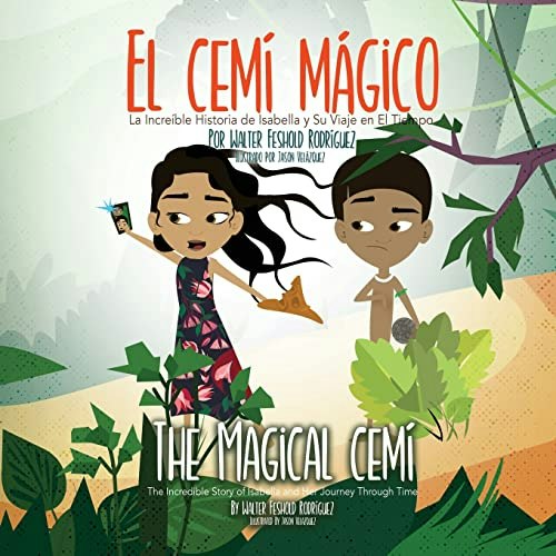 El Cemà Mágico: La IncreÃble Historia de Isabella y Su Viaje en El Tiempo: $8.64 El Cemà Mágico: La IncreÃble Historia de Isabella y Su Viaje en El Tiempo: $8.64