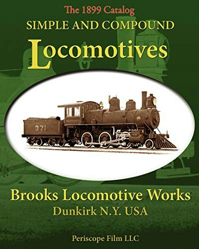 Brooks Locomotive Works Simple and Compound Locomotives: $24.49 Brooks Locomotive Works Simple and Compound Locomotives: $24.49