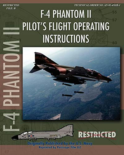 F-4 Phantom II Pilot's Flight Operating Manual: $38.80 F-4 Phantom II Pilot's Flight Operating Manual: $38.80