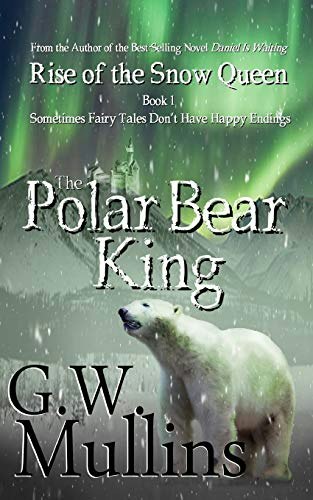 Rise of the Snow Queen: The Polar Bear King: $10.99 Rise of the Snow Queen: The Polar Bear King: $10.99