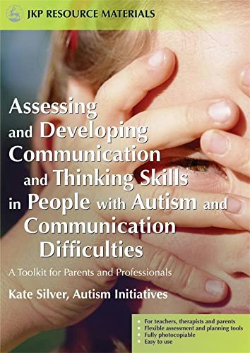 Assessing and Developing Communication and Thinking Skills in People with Autism and Communication Difficulties: $31.48