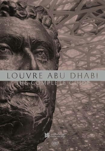 Louvre Abu Dhabi: The Complete Guide: $29.88 Louvre Abu Dhabi: The Complete Guide: $29.88