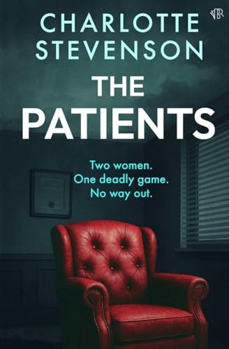 The Patients: A Psychological Thriller: $13.04 The Patients: A Psychological Thriller: $13.04