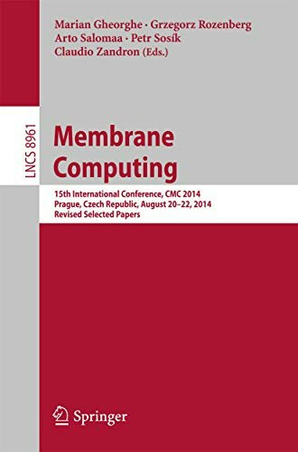 Membrane Computing 15th International Conference 2014 Selected Papers: $54.99 Membrane Computing 15th International Conference 2014 Selected Papers: $54.99