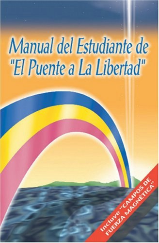 El Puente a la Libertad Manual del Estudiante: $10.28 El Puente a la Libertad Manual del Estudiante: $10.28