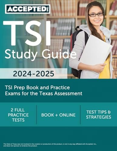 TSI Study Guide and Practice Exams 2024-2025: $24.80 TSI Study Guide and Practice Exams 2024-2025: $24.80