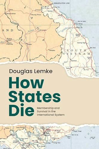 How States Die: Membership and Survival in the International System: $22.51