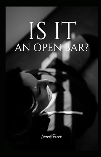 Is It An Open Bar?: $17.11 Is It An Open Bar?: $17.11