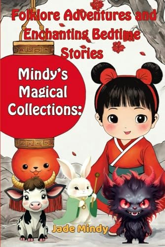 Mindy’s Magical Collections: Folklore Adventures and Enchanting Bedtime Stories: $15.60 Mindy’s Magical Collections: Folklore Adventures and Enchanting Bedtime Stories: $15.60
