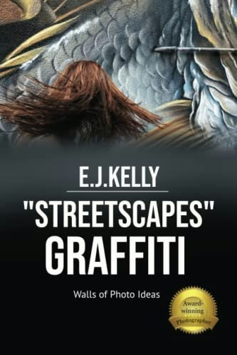 StreetScapes Graffiti Walls of Photo Ideas: $14.95 StreetScapes Graffiti Walls of Photo Ideas: $14.95