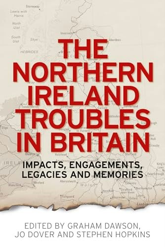 The Northern Ireland Troubles in Britain: $93.76 The Northern Ireland Troubles in Britain: $93.76