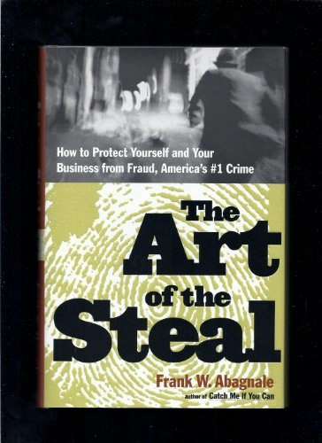 The Art of the Steal: How to Recognize and Prevent Fraud: $12.70 The Art of the Steal: How to Recognize and Prevent Fraud: $12.70