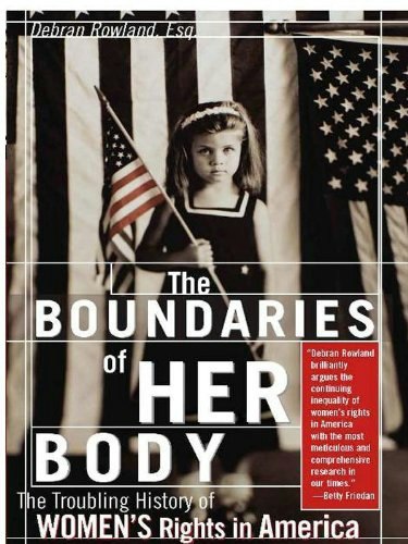 The Boundaries of Her Body: The Troubling History of Women's Rights in America: $14.19 The Boundaries of Her Body: The Troubling History of Women's Rights in America: $14.19