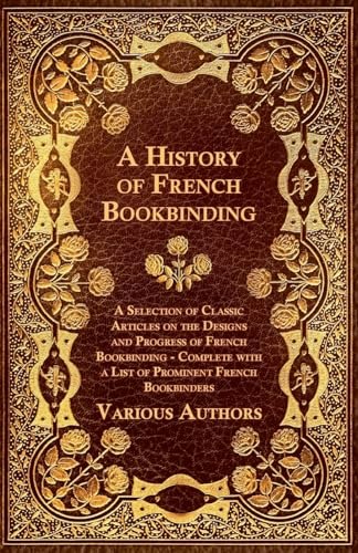 A History of French Bookbinding: $18.47 A History of French Bookbinding: $18.47