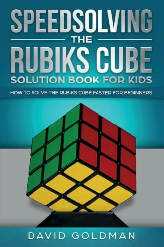 Speedsolving the Rubik's Cube Solution Book for Kids: $13.39