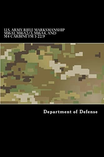 U.S. Army Rifle Marksmanship Field Manual FM 3-22.9: $13.34 U.S. Army Rifle Marksmanship Field Manual FM 3-22.9: $13.34