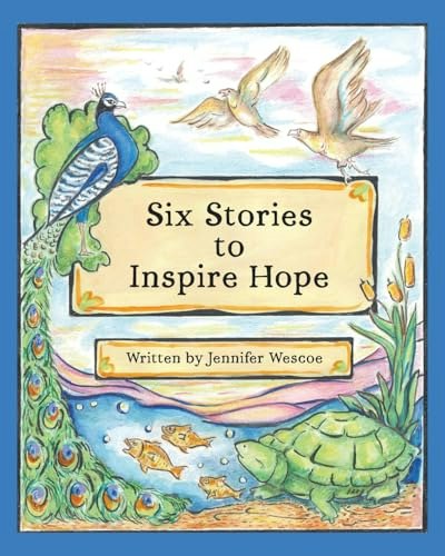 Six Stories to Inspire Hope: $5.93 Six Stories to Inspire Hope: $5.93