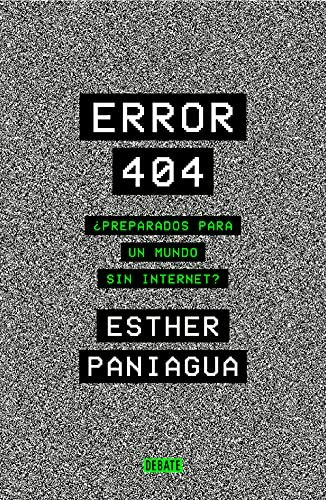 Error 404: ¿Preparados para un mundo sin internet?: $38.35 Error 404: ¿Preparados para un mundo sin internet?: $38.35