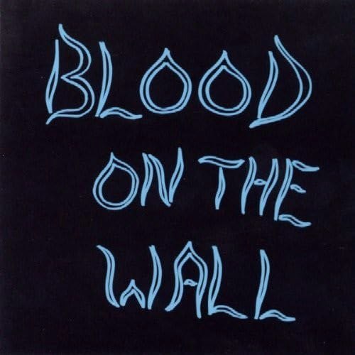 Blood on the Wall: $11