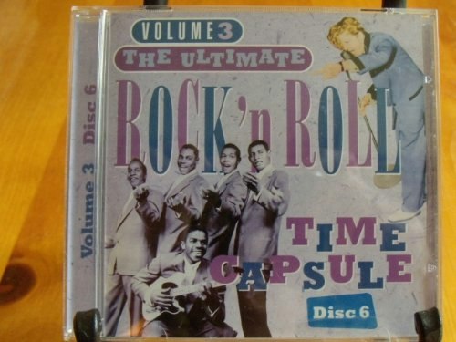 Ultimate Rock And Roll Time Capsule Vol. 3 Disc 6: $8.61 Ultimate Rock And Roll Time Capsule Vol. 3 Disc 6: $8.61