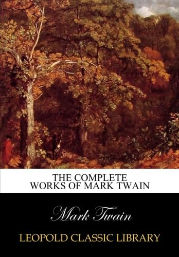 The Complete Works of Mark Twain: $14.68 The Complete Works of Mark Twain: $14.68