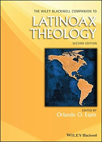 Wiley Blackwell Companion to Latinx Theology: $165.28 Wiley Blackwell Companion to Latinx Theology: $165.28