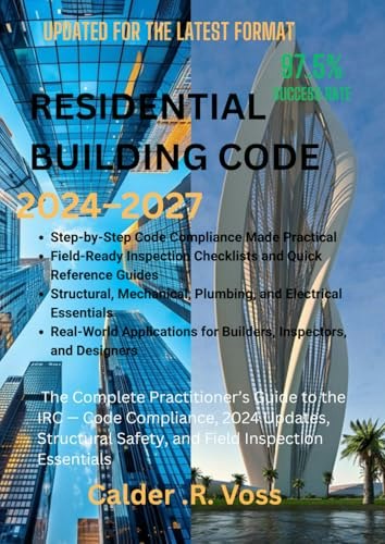 Residential Building Code 2024-2027 Practitioner’s Guide: $39.91 Residential Building Code 2024-2027 Practitioner’s Guide: $39.91