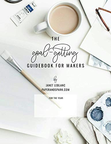 Goal-Getting Guidebook for Makers Financial Planner and Workbook: $23.65 Goal-Getting Guidebook for Makers Financial Planner and Workbook: $23.65