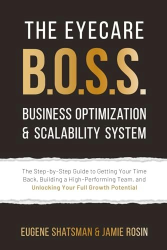 Eyecare B.O.S.S. Business Optimization and Scalability System Guide: $34.83