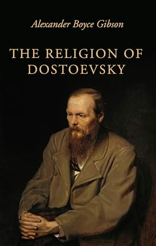 The Religion of Dostoevsky: $40.70 The Religion of Dostoevsky: $40.70