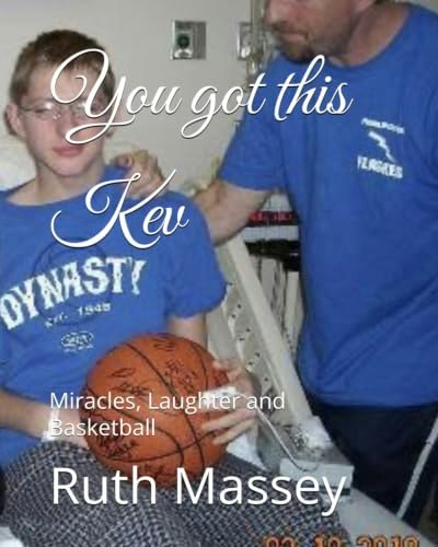 You Got This Kev: Miracles, Laughter and Basketball: $16.69