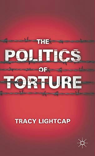 The Politics of Torture: $41.30 The Politics of Torture: $41.30