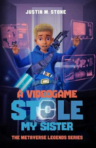 A Videogame Stole My Sister: The Metaverse Legends Series 4-Book Set: $15.38 A Videogame Stole My Sister: The Metaverse Legends Series 4-Book Set: $15.38