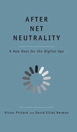 After Net Neutrality: A New Deal for the Digital Age: $20.66 After Net Neutrality: A New Deal for the Digital Age: $20.66